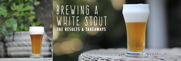 Brewing a White Stout - The Results and Takeaways