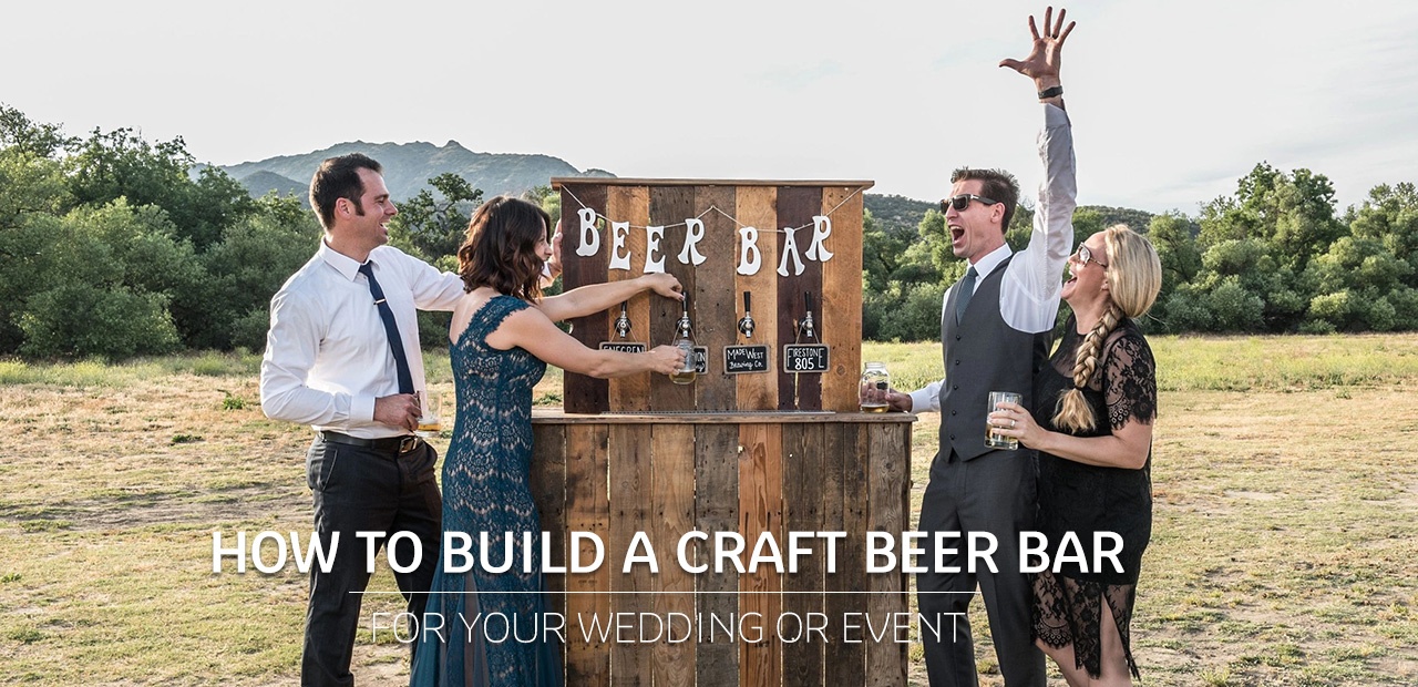 How to Build a Craft Beer Bar for Your Wedding or Event
