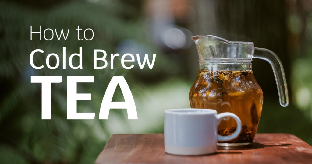 How to Cold Brew Tea in large or small batches